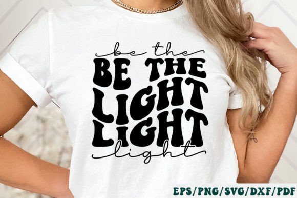 Be the Light Retro Svg Graphics and Crafts