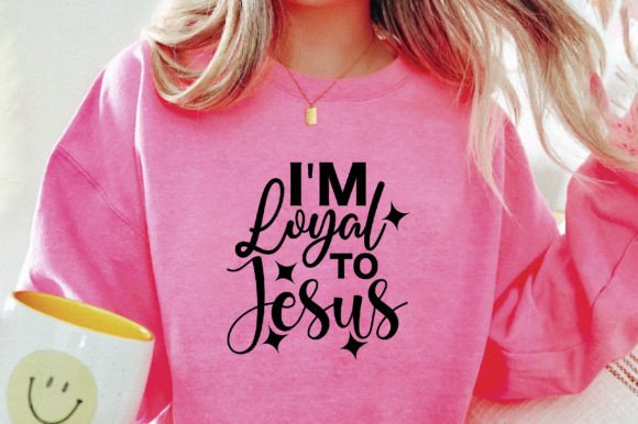 I m Loyal to Jesus Graphics: A Crafts & Branding Review