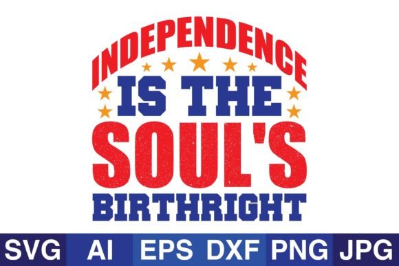Independence is the Soul's Birthright Graphics