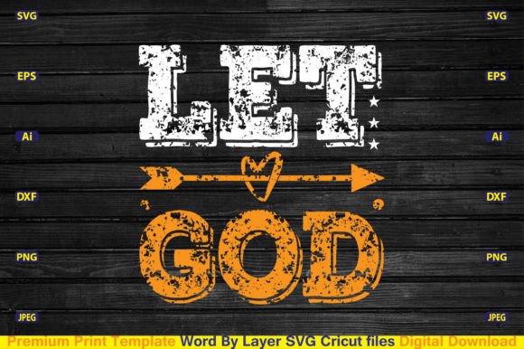 Let God Svg: Graphics for Crafts and Creative Projects
