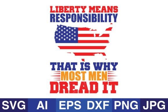Liberty Means Responsibility Graphics & Crafts