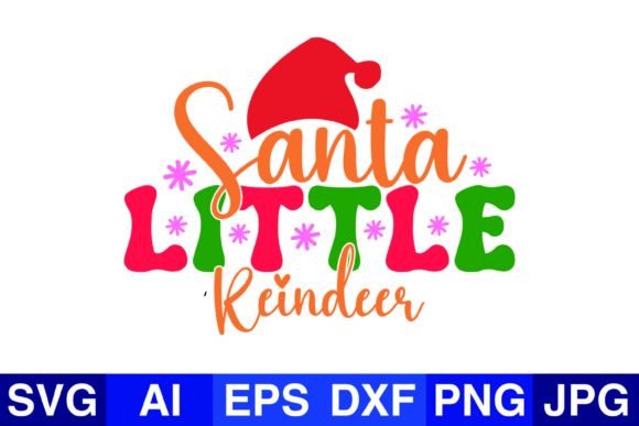 Santa Little Reindeer Christmas SVG PNG: Graphics & Crafts