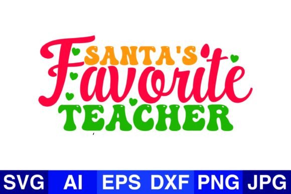 Santa's Favorite Teacher Christmas SVG: A Designer's Review