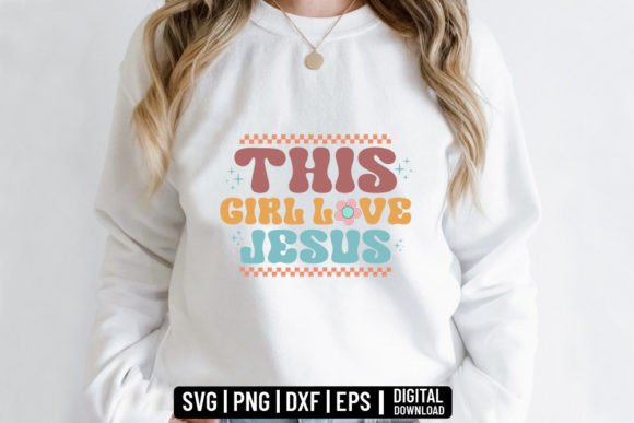 This Girl Loves Jesus - Christian Quotes Graphics for Crafts